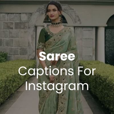 Saree Captions For Instagram